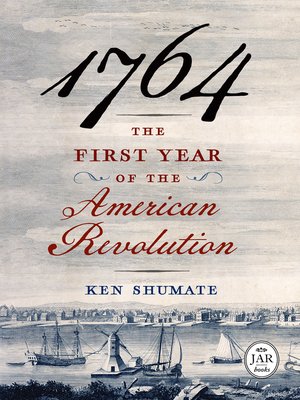 cover image of 1764—The First Year of the American Revolution